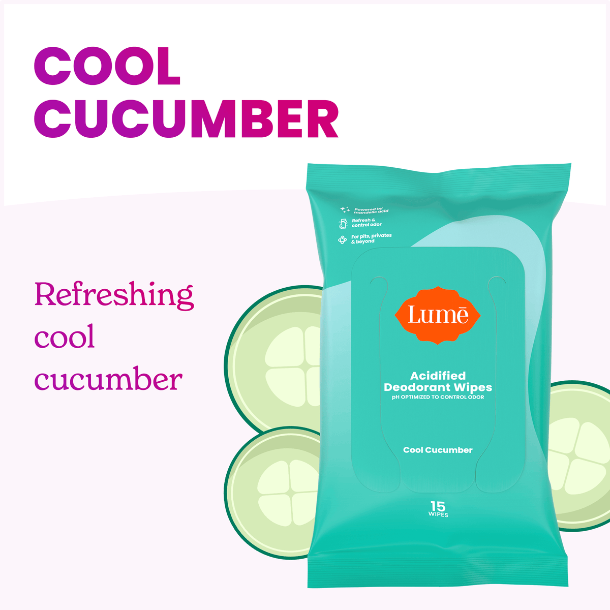 Aqua-green pack of Lume deodorant wipes cucumbers and the text: Refreshing cool cucumber